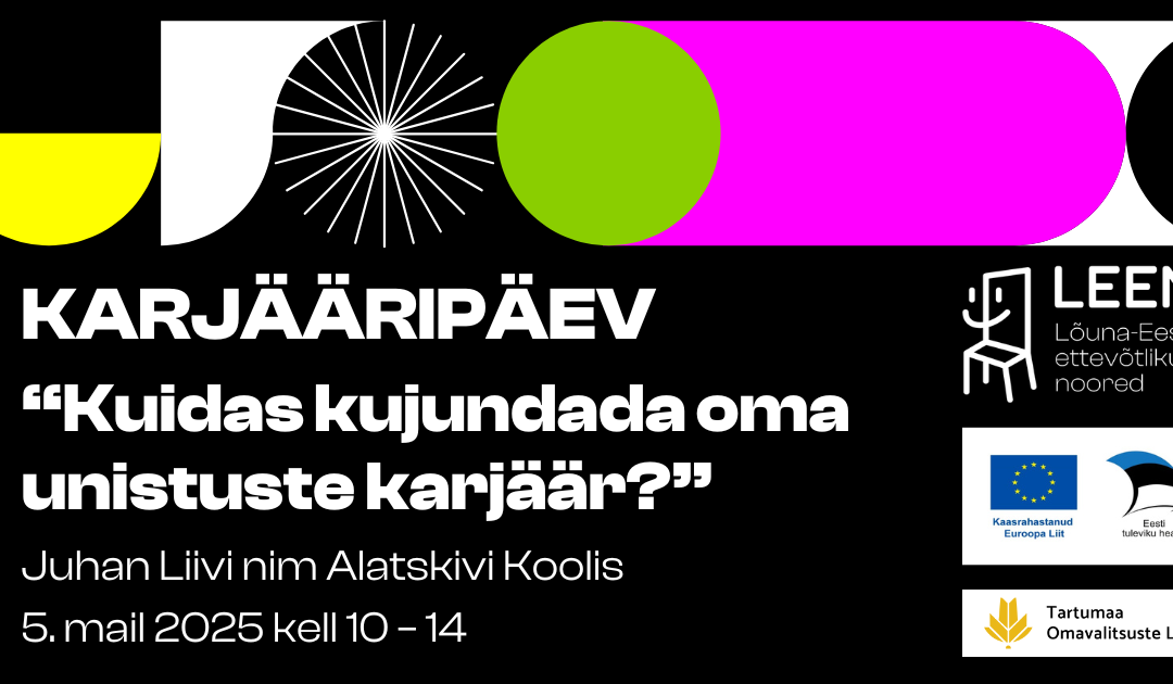 Karjääripäev “Kuidas kujundada oma unistuste karjäär?”