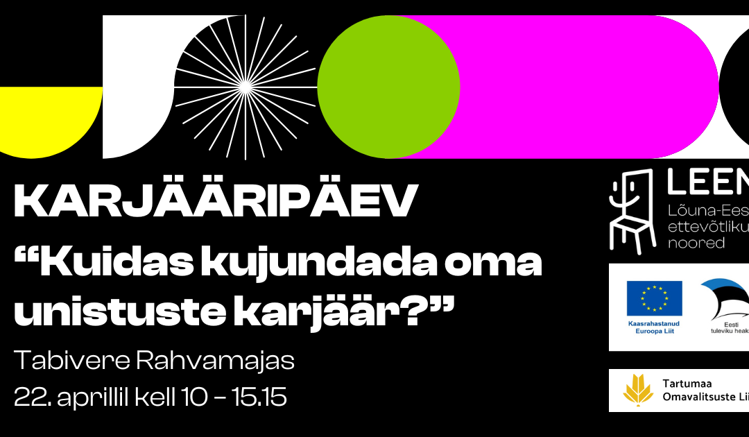 Karjääripäev “Kuidas kujundada oma unistuste karjäär?”