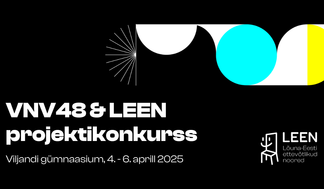 Võta osa VNV48 & LEEN projektikonkursist ja vii oma idee ellu!