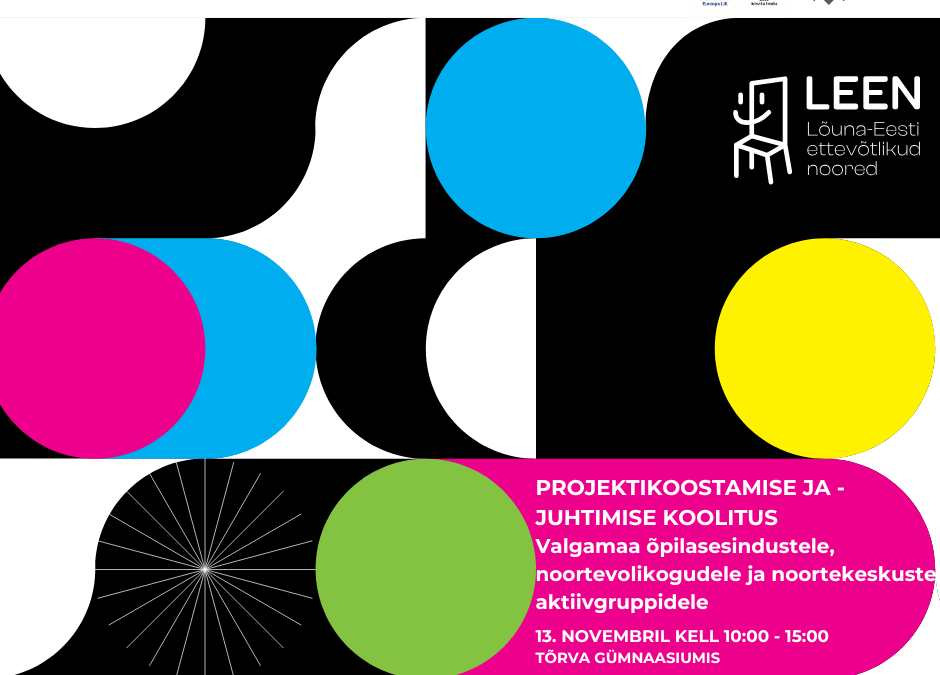 Projektikoostamise ja -juhtimise koolitus Valgamaa õpilasesinduste, noortevolikogude ja noortekeskuste aktiivgruppidele